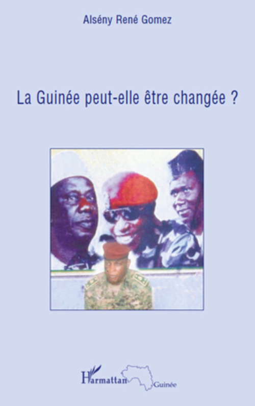 ebook cover of La Guinée peut-elle être changée ?, by Alsény rené Gomez