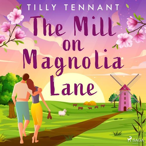 Couverture audiobook de The Mill on Magnolia Lane, de Tilly Tennant