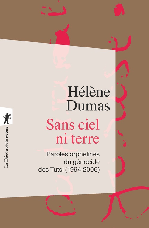 ebook cover of Sans ciel ni terre - Paroles orphelines du génocide des Tutsi (1994-2006), by Hélène Dumas