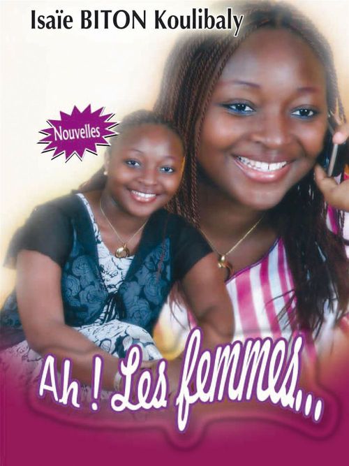 ebook cover of Ah! Les femmes..., by Isaie biton Koulibaly