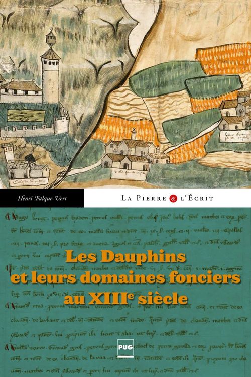 Couverture ebook de Les Dauphins et leurs domaines fonciers au XIIIe siècle, de Henri Falque-Vert