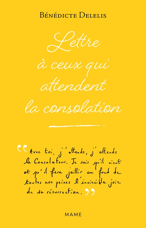 Couverture ebook de Lettre à ceux qui attendent la consolation, de Bénédicte Delelis