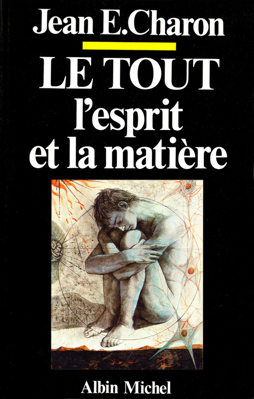 Couverture ebook de Le Tout, l'Esprit et la Matière, de Jean Emile Charon