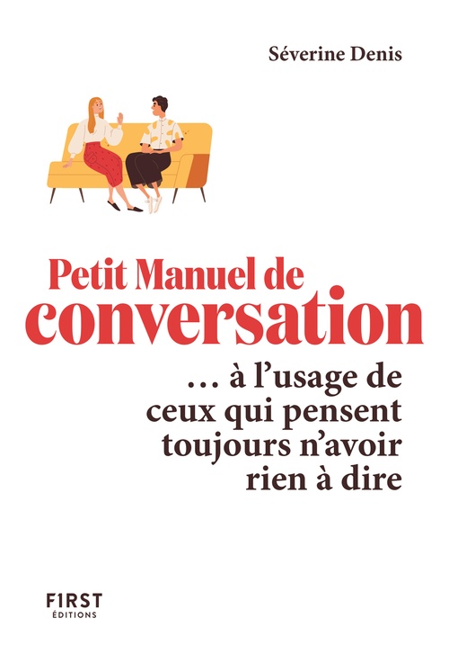 Couverture ebook de Le Petit Manuel de conversation à l'usage de ceux qui pensent toujours n'avoir rien à dire, de Séverine Denis