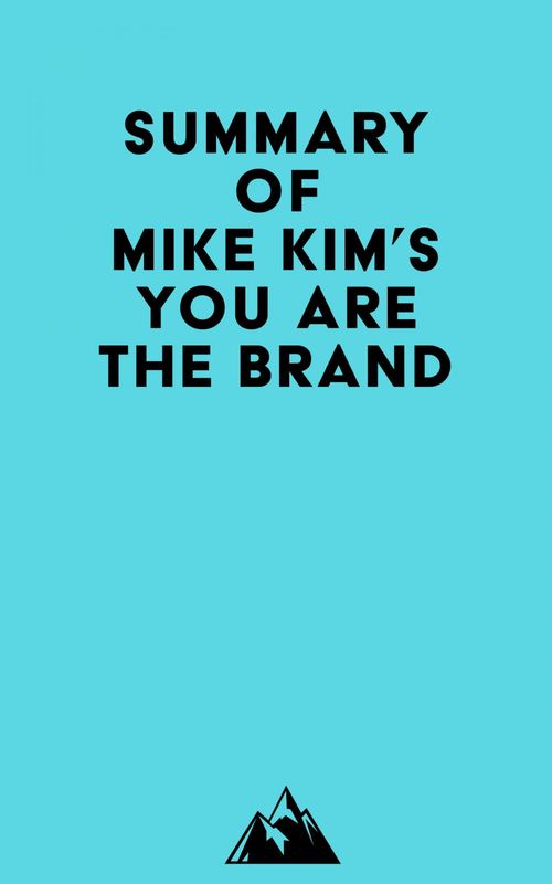 ebook cover of Summary of Mike Kim's You Are The Brand, by Everest Media