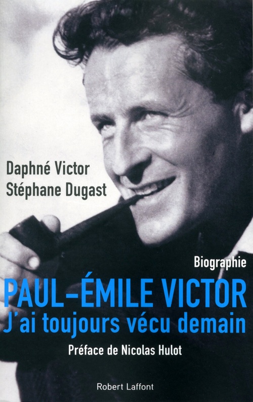 Couverture ebook de Paul-Emile Victor, de Daphné Victor, Stéphane Dugast