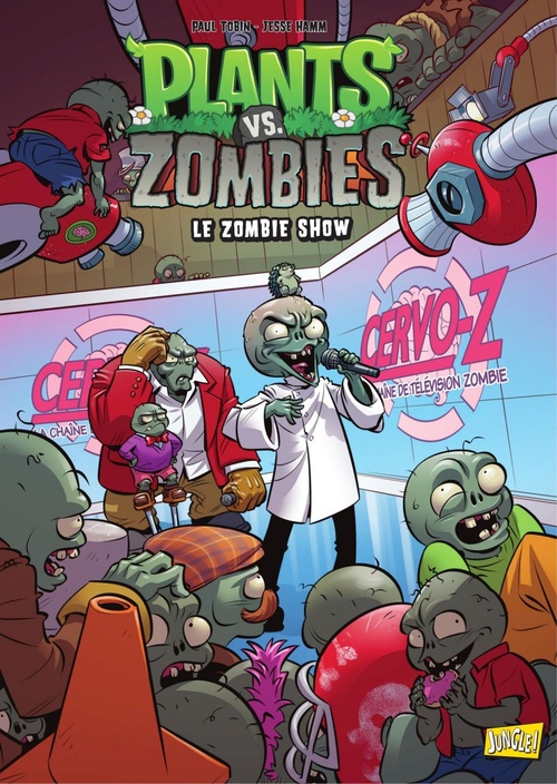 ebook cover of Plants vs Zombies - Tome 18 - Le Zombie show, by Paul Tobin