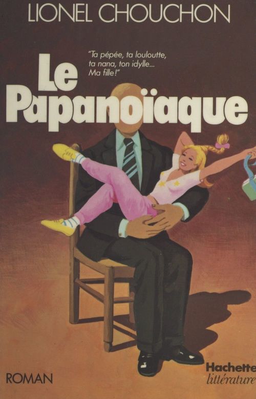 Couverture ebook de Le Papanoïaque, de Lionel Chouchon