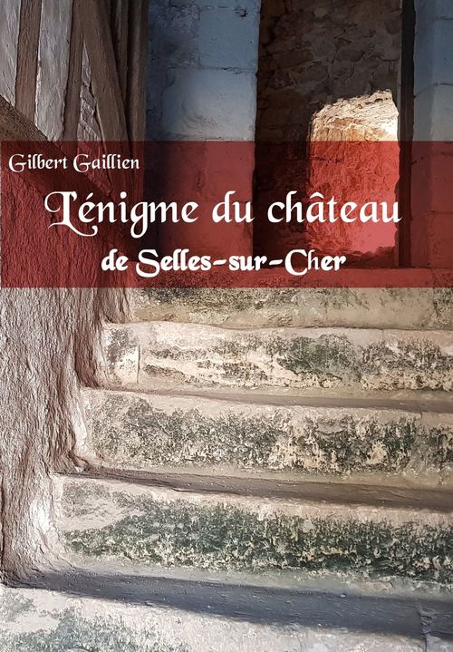 ebook cover of L'énigme du château de Selles-sur-Cher, by Gilbert Gaillien