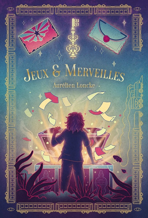 ebook cover of Jeux & merveilles, by Antoine Doré, Aurélien Loncke