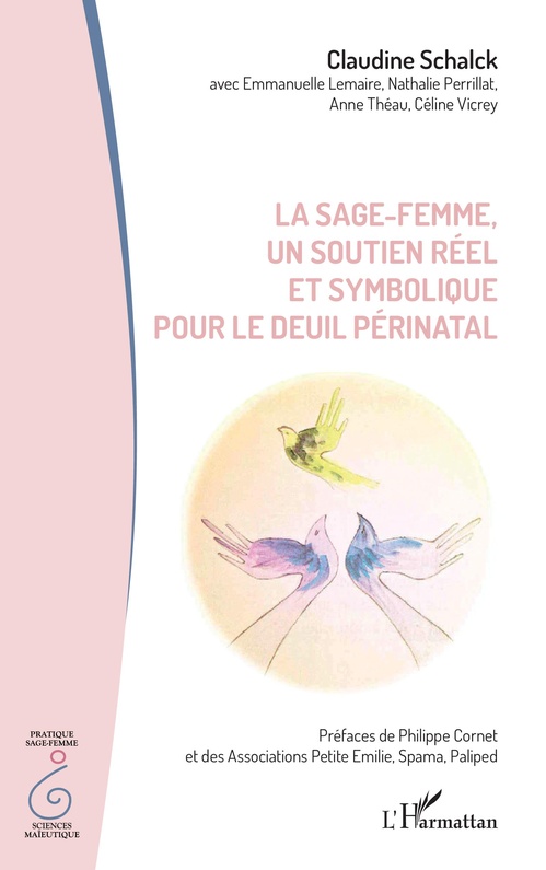 Couverture ebook de La sage-femme, un soutien réel et symbolique pour le deuil périnatal, de Emmanuelle Lemaire, Nathalie Perrillat, Claudine Schalck, Anne Théau, Céline Vicrey