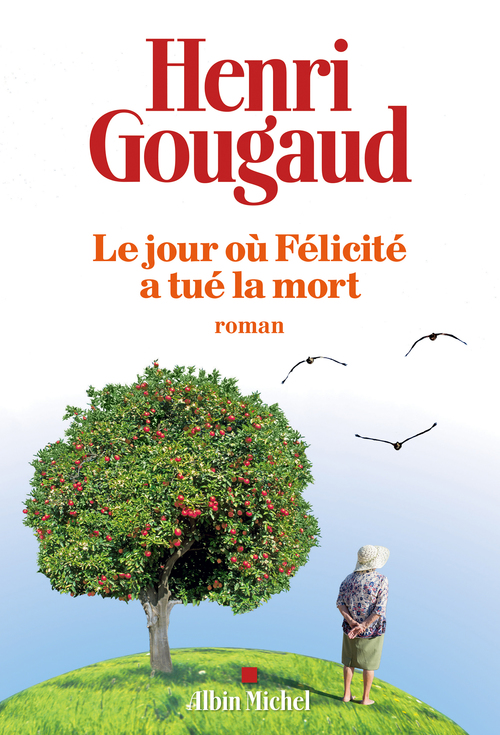 Couverture ebook de Le Jour où Félicité a tué la mort, de Henri Gougaud