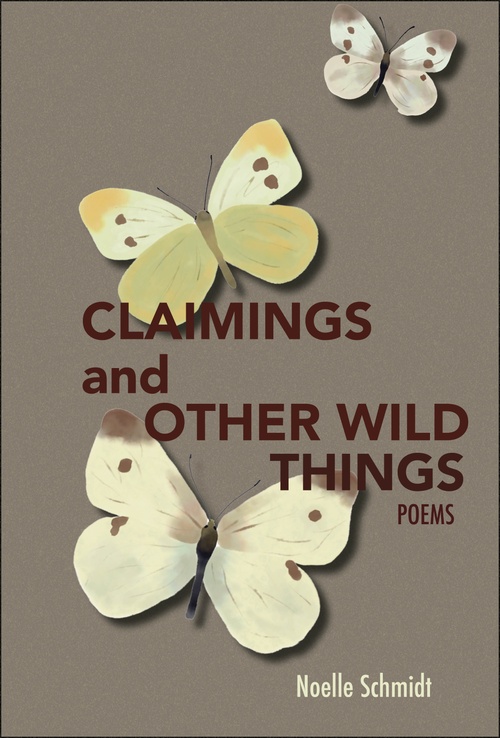 ebook cover of Claimings and Other Wild Things, by Noelle Schmidt