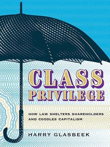 ebook cover of Class Privilege, by Harry Glasbeek