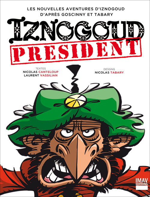 Couverture ebook de Iznogoud - tome 29 - Iznogoud président, de Nicolas Canteloup, Laurent Vassilian, Nicolas Tabary