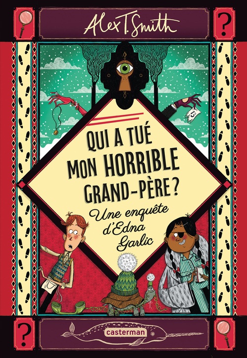 Couverture ebook de Qui a tué mon horrible grand-père ? - Une enquête d´Edna Garlic, de Alex T. Smith