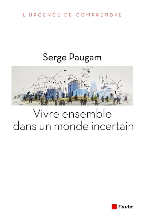 Couverture ebook de Vivre ensemble dans un monde incertain, de Serge Paugam