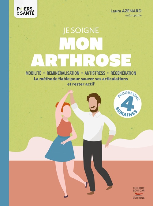 ebook cover of Je soigne mon arthrose : La méthode fiable pour sauver ses articulations et rester actif, by Laura Azenard