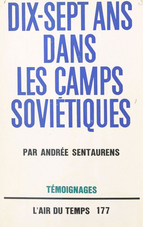 Couverture ebook de Dix-sept ans dans les camps soviétiques, de Sentaurens Andree