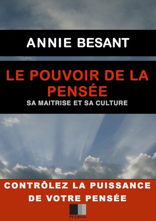 ebook cover of Le Pouvoir de la Pensée. Sa maîtrise et sa culture., by Annie Besant