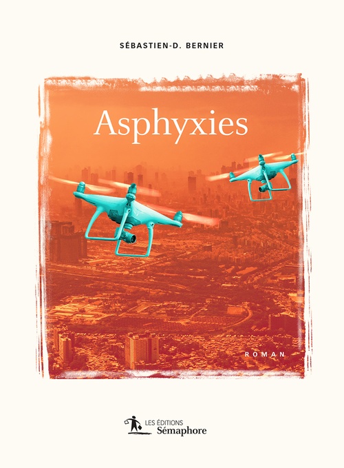 Couverture ebook de Asphyxies, de Sebastien-D. Bernier