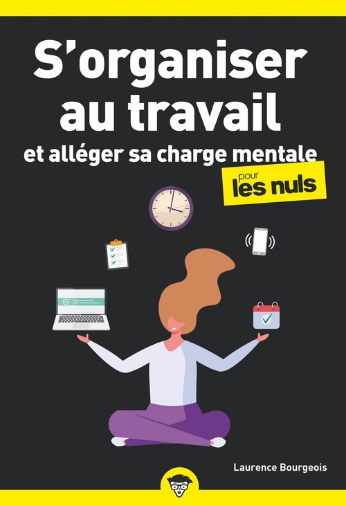 ebook cover of S'organiser au travail Poche pour les Nuls, by Laurence Bourgeois