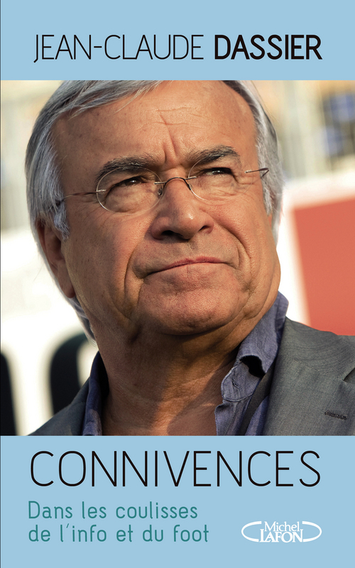 ebook cover of Connivences - Dans les coulisses de l'info et du foot, by Jean-claude Dassier