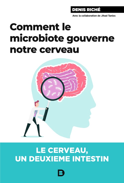 ebook cover of Comment le microbiote gouverne notre cerveau, by Denis Riché