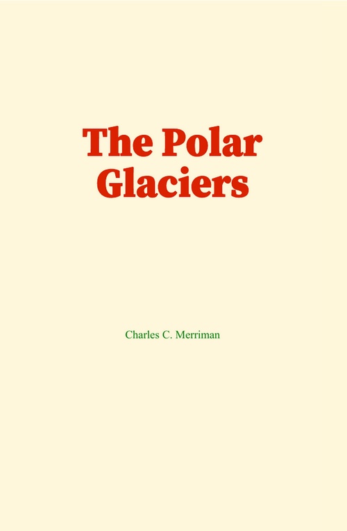 ebook cover of The Polar Glaciers, by Charles C. Merriman