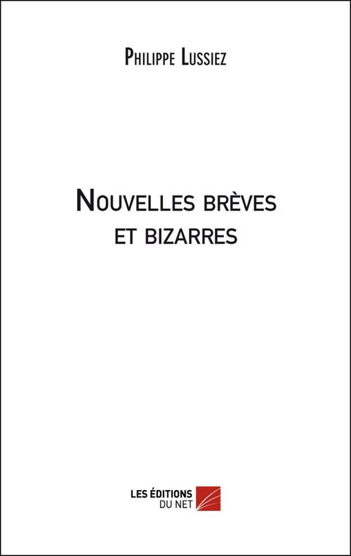 ebook cover of Nouvelles brèves et bizarres, by Philippe Lussiez