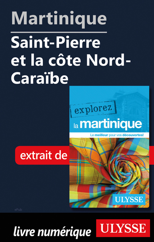 Couverture ebook de Martinique - Saint-Pierre et la côte Nord-Caraïbe, de Claude Morneau