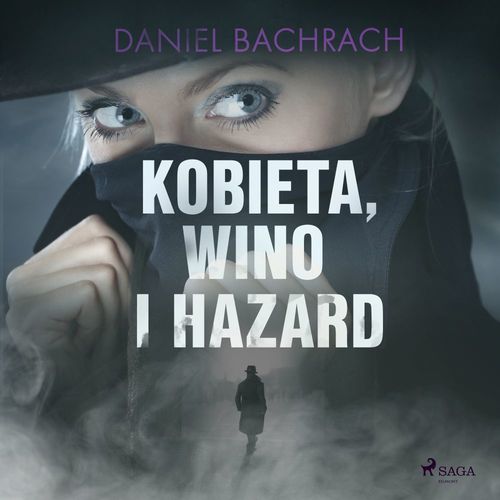 audiobook cover of Kobieta, wino i hazard, by Daniel Bachrach