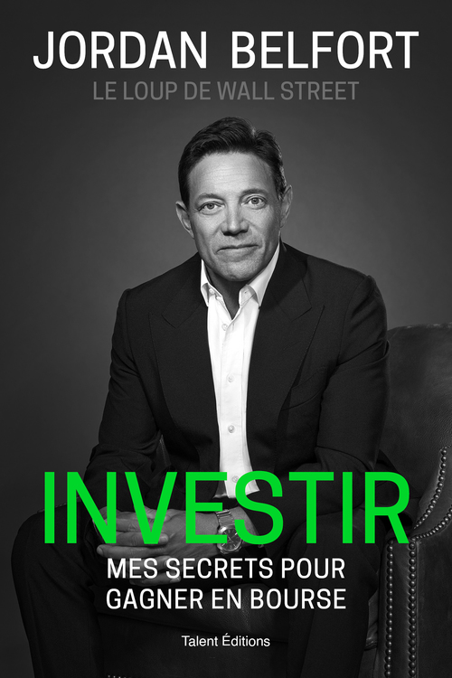 ebook cover of Investir : Mes secrets pour gagner en bourse, by Jordan Belfort