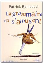 Couverture ebook de La grammaire en s'amusant, de Patrick Rambaud