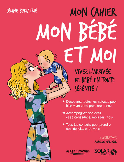Couverture ebook de Mon cahier mon bébé et moi, de Céline Bukiatmé
