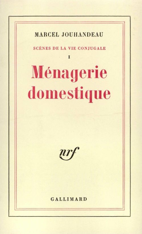 Couverture ebook de Scènes de la vie conjugale (Tome 1) - Ménagerie domestique, de Marcel Jouhandeau