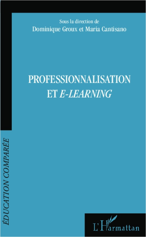 Couverture ebook de Professionnalisation et e-learning, de Maria Cantisano, Dominique Groux