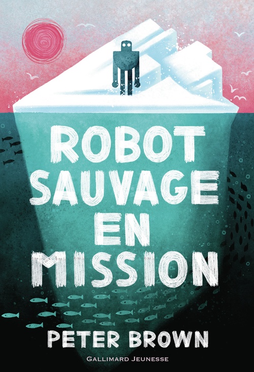 ebook cover of Robot sauvage (Tome 3) - Robot sauvage en mission, by Peter Brown