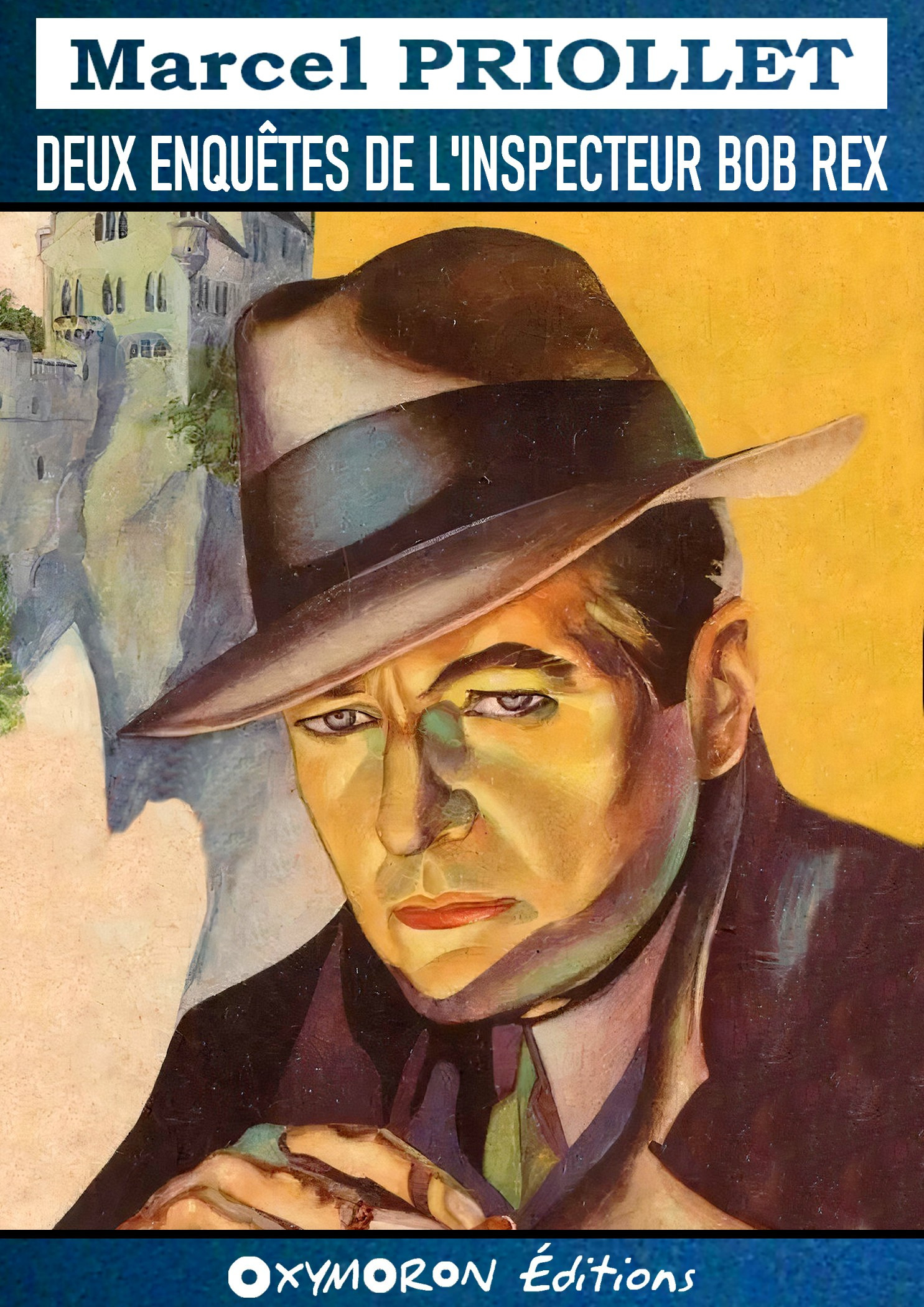 Couverture ebook de Deux enquêtes de l'inspecteur Bob Rex, de Marcel Priollet