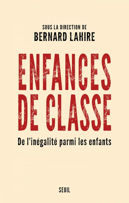 ebook cover of Enfances de classe - De l'inégalité parmi les enfants, by Collectif, Bernard Lahire