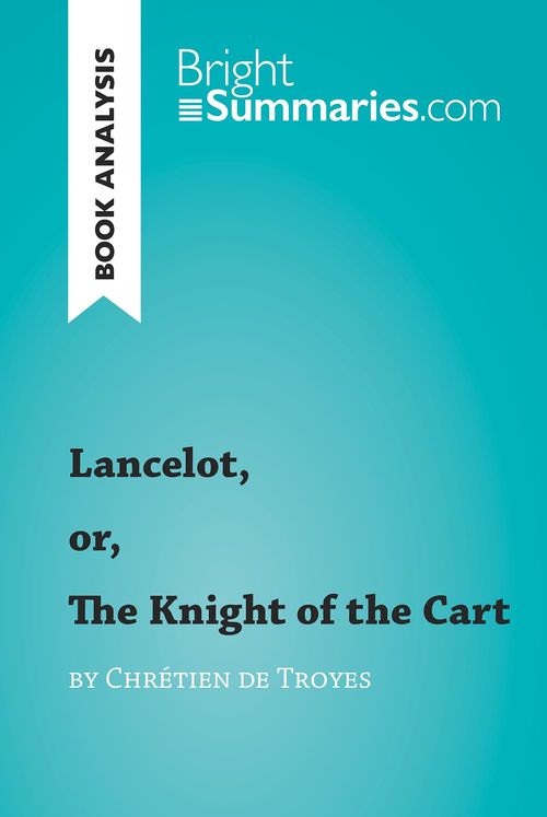 Couverture ebook de Lancelot, or, The Knight of the Cart by Chrétien de Troyes (Book Analysis), de Collectif