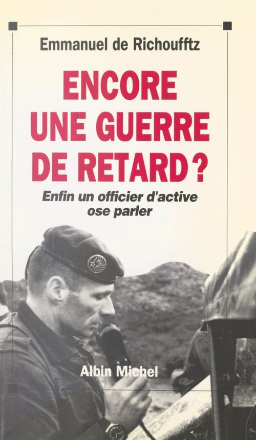 Couverture ebook de Encore une guerre de retard ?, de Emmanuel De Richoufftz