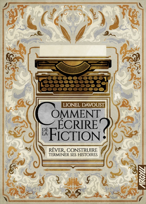 Couverture ebook de Comment écrire de la fiction ?, de Lionel DAVOUST