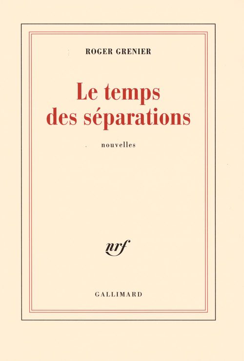 Couverture ebook de Le temps des séparations, de Roger Grenier