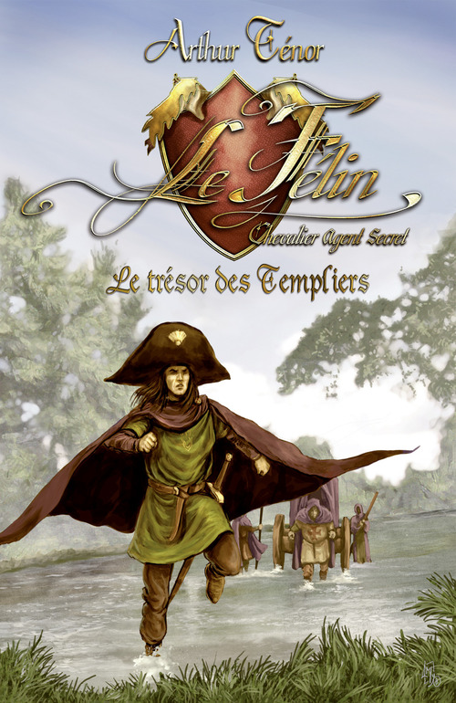 Couverture ebook de Le Félin, chevalier agent secret - Le trésor des templiers, de Arthur Ténor