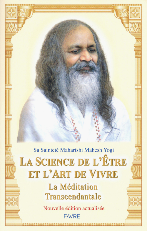 Couverture ebook de La science de l'être et l'art de vivre - La méditation transcendantale, de Mahesh Yogi Maharishi