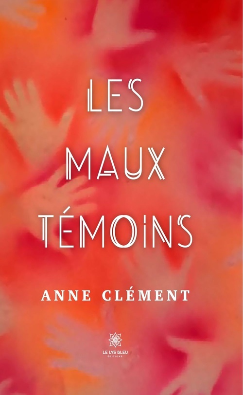 ebook cover of Les maux témoins, by Anne Clément