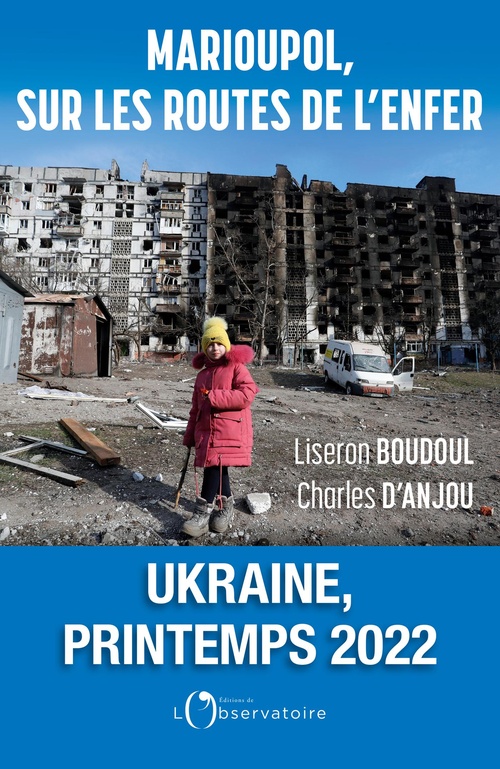 Couverture ebook de Marioupol, sur les routes de l'enfer, de Charles d' Anjou, Liseron Boudoul