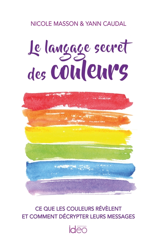 Couverture ebook de Le langage secret des couleurs, de Yann Caudal, Nicole Masson