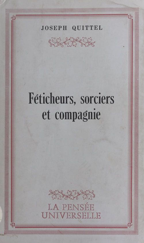 ebook cover of Féticheurs, sorciers et compagnie, by Joseph Quittel
